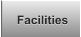 Facilities Facilities